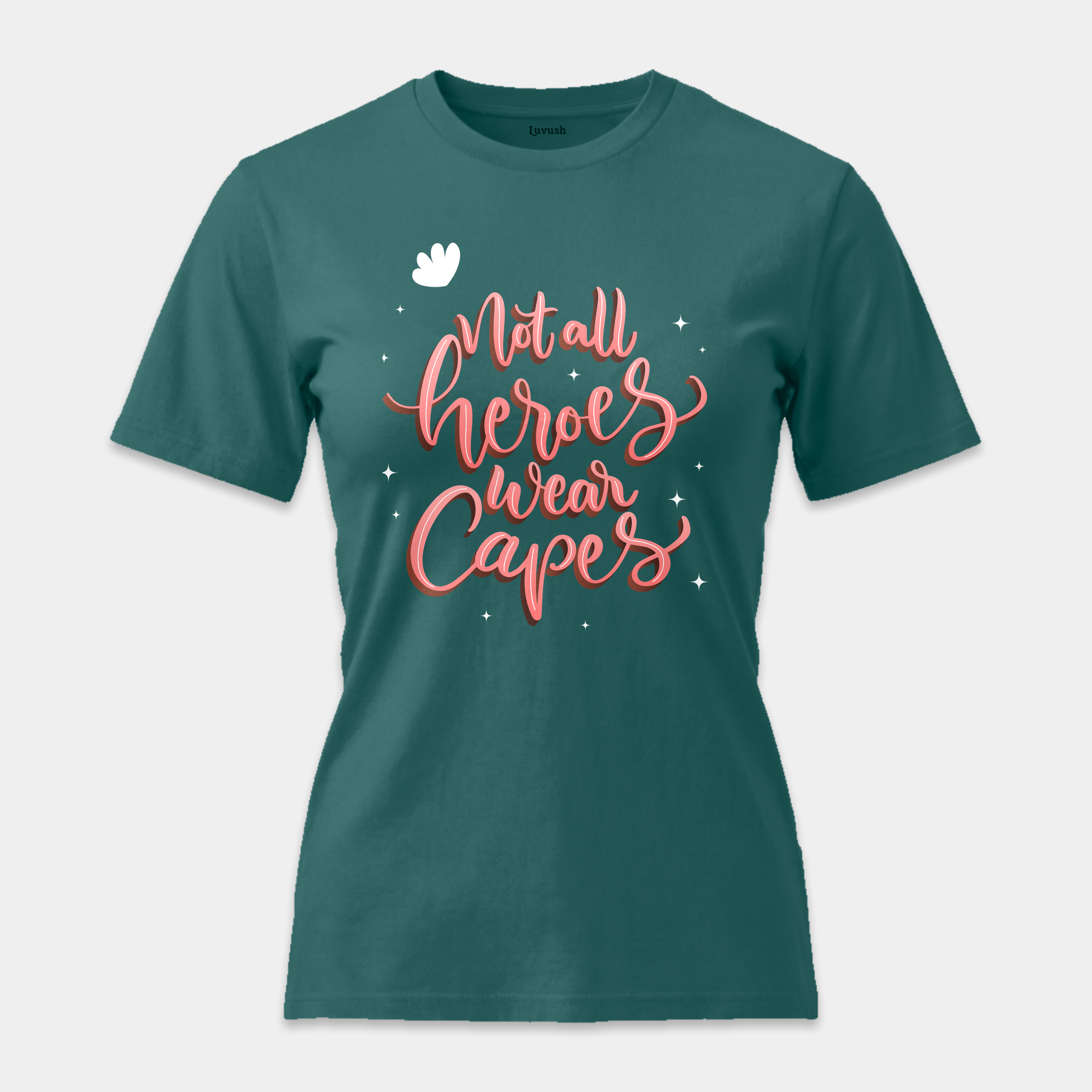 Camiseta Not All Heroes Wear Capes