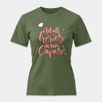 Camiseta Not All Heroes Wear Capes