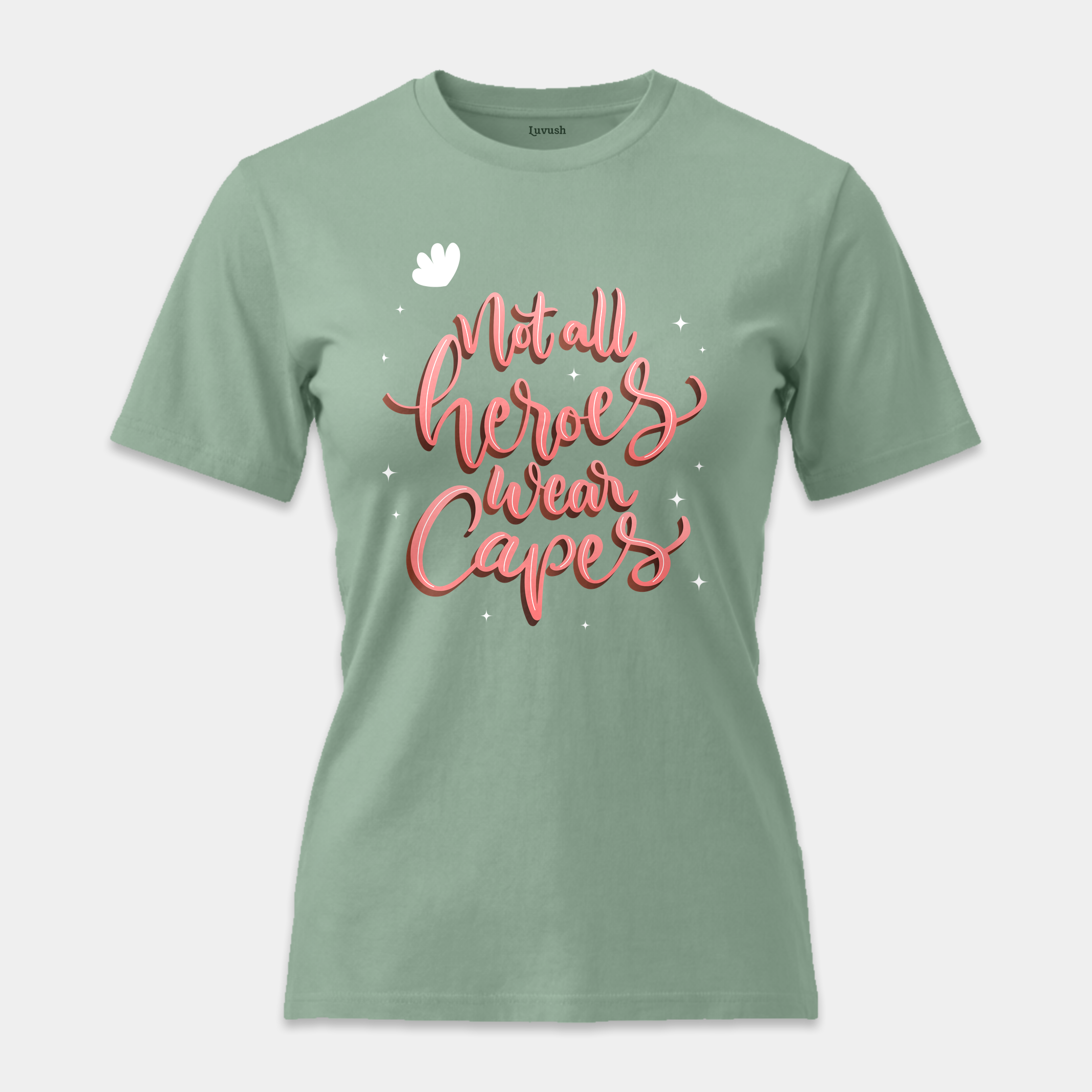 Camiseta Not All Heroes Wear Capes