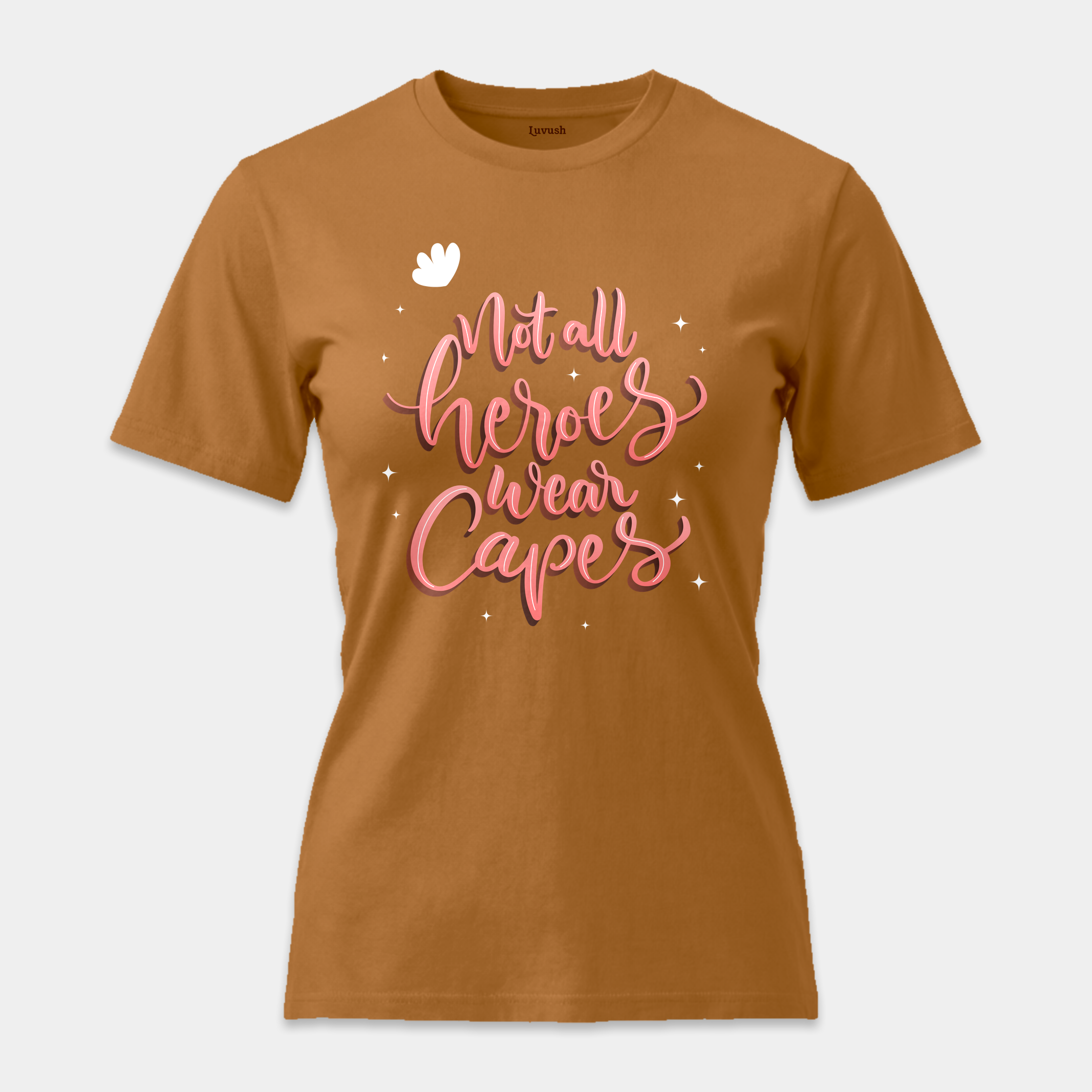Camiseta Not All Heroes Wear Capes