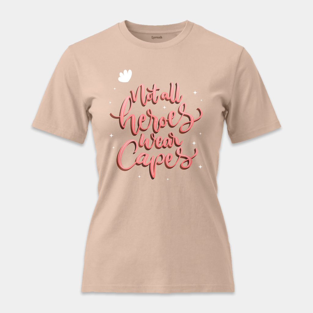 Camiseta Not All Heroes Wear Capes