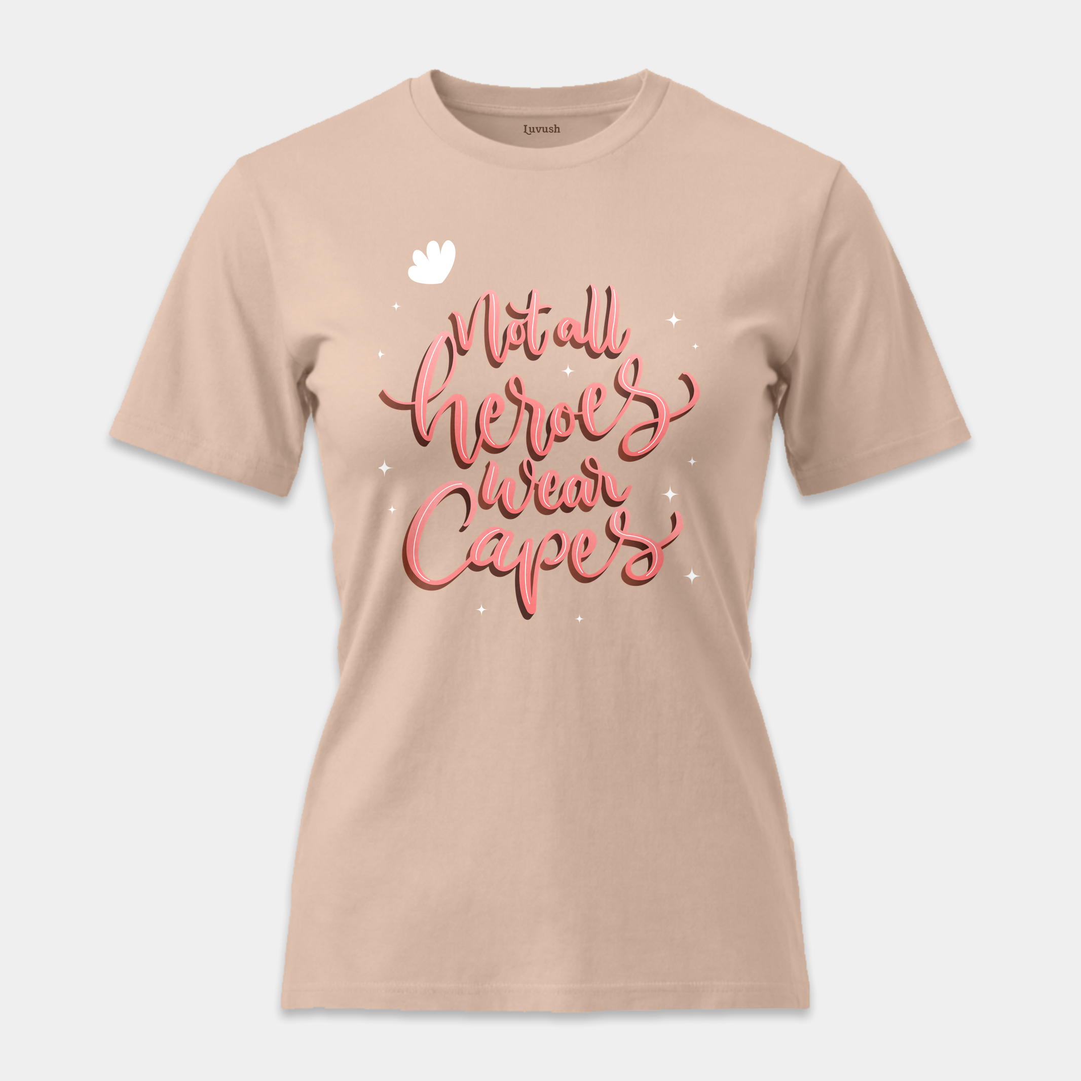 Camiseta Not All Heroes Wear Capes
