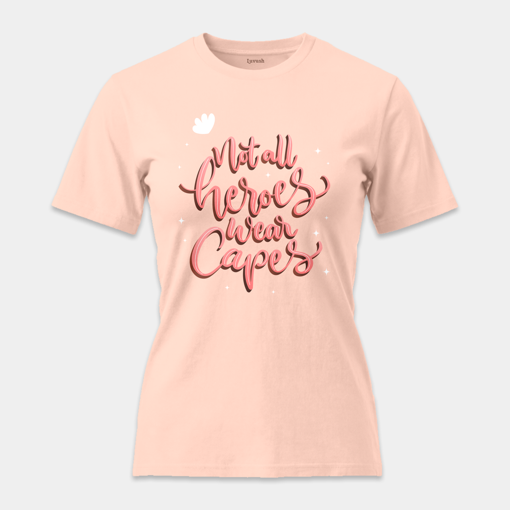 Camiseta Not All Heroes Wear Capes